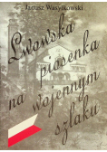 Lwowska piosenka na wojennym szlaku
