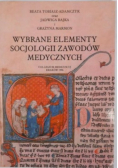 Wybrane elementy socjologii zawodów medycznych