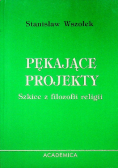 Pękające projekty Szkice z filozofii religii