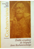 Źródła urzędowe do biografii Jana Kochanowskiego