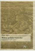 Wojna polsko turecka w latach 1672 1676 tom 1