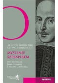 O gdyby można było czytać z księgi losu Myślenie Szekspirem...