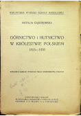 Górnictwo i hutnictwo w królestwie Polskim 1815-1830 1922 r.