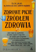 Zdrowe picie źródłem zdrowia