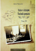 Szkice z dziejów tucholi i powiatu tom III