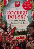 Kocham Polskę Historia Polsk dla naszych dzieci