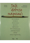 Jak dobrze napisać opowiadanie podanie streszczenie życiorys ogłoszenie list motywacyjny podziękowanie referat pracę magisterską