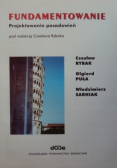 Fundamentowanie Projektowanie posadowień