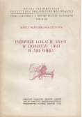 Pierwsze lokacje miast w dorzeczu Orli w XIII wieku