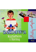 Zabawa kształtem i formą