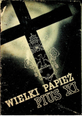 Wielki papież Pius XI 1939 r.
