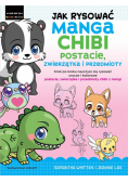 Jak rysować Manga Chibi postacie, zwierzątka..