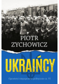 Ukraińcy Opowieści niepoprawne politycznie część 6