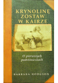 Krynolinę zostaw w Kairze. O pierwszych podróżniczkach