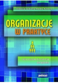 Organizacje w praktyce Studia przypadku dla studentów zarządzania