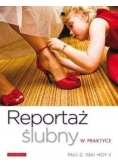 Reportaż ślubny w praktyce