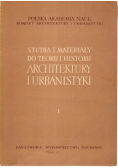 Studia i materiały do teorii i historii architektury i urbanistyki Tom I