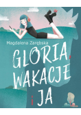 Gloria wakacje i ja