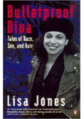 Bulletproof Diva Tales of Race Sex and Hair