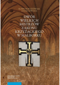 Dwór wielkich mistrzów zakonu krzyżackiego w Malborku