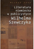 Literatura niemiecka w publicystyce Wilhelma Szewczyka