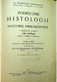 Podręcznik Histologji i anatomji mikroskopowej 1924 r.