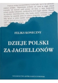 Dzieje Polski za Jagiellonów reprint z 1903 r.