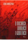 O duchach diabłach i kobietach