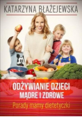 Odżywianie dzieci mądre i zdrowe