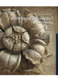 Zamek Króla Zygmunta I na Wawelu