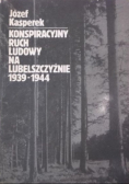 Konspiracyjny ruch ludowy na Lubelszczyźnie 1939 - 1944