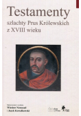 Testamenty szlachty Prus Królewskich z XVIII wieku