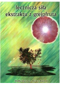 Lecznicza siła ekstraktu z grejpfruta
