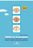 Kocham mówić. Powiedz mi co odczuwasz WE