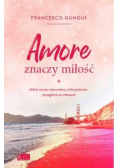 Amore znaczy miłość