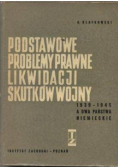 Podstawowe problemy prawne likwidacji skutków wojny