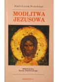 Modlitwa Jezusowa Biblioteka Życia Duchowego