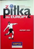 Z piłką do Europy