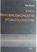 Zarys rentgenodiagnostyki stomatologicznej