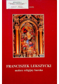 Franciszek Lekszycki Malarz religijny baroku