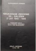 Nieukarane zbrodnie ss galizien z lat 1943 1945