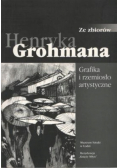 Henryka Grohmana Grafika i rzemiosło artystyczne