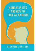 Humorous Hits and How to Hold an Audience