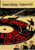Tak dawno a jakby dzisiaj