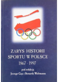 Zarys historii sportu w Polsce 1867 1997