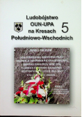 Ludobójstwo OUN UPA na Kresach Południowo Wschodnich 5