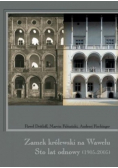 Zamek królewski na Wawelu Sto lat odnowy 1905 - 2005