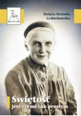 Świętość jest czymś tak prostym