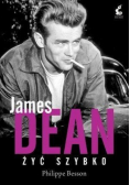 James Dean Żyć szybko