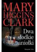 Dwa słodkie aniołki  Mary Higgins Clark